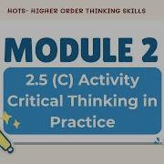 HOTS Module 2 2 5 C Critical Thinking In Practice Predictive Problem Solving Activity