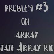 Rotate Right Problem On Arrays