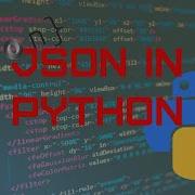 Working With JSON Data Using Python JSON Module