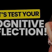Let S Test Your Cognitive Reflection