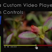 Part 1 Make A Custom Video Player With Custom Controls HTML CSS JavaScript