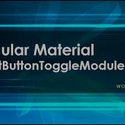 Angular Material Tutorial Mat Button Toggle Module