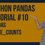 Функция Value Counts в Pandas Урок по Pandas на Python 10 Создание частотных таблиц с проц