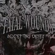 Fatal Wounds Accepting Defeat 2023 Full EP