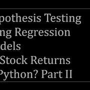 Regression Models In Python Hypothesis Testing Part II