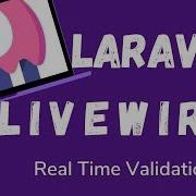 8 Laravel Livewire Real Time Validation