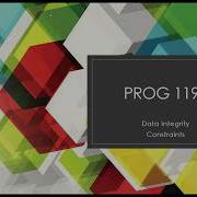 PROG1198 Week 1 Data Integrity Constraints