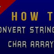 How To Convert String To Char Array In C Csharp