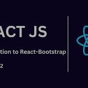 React JS React Bootstrap Tutorial Lecture 12