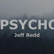 Jeff Redd PSYCHO Sözleri Lyrics