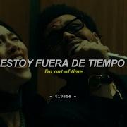 The Weeknd Out Of Time Official Video Sub Español Lyrics