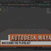 Autodesk Maya 2020 Mastering The Playblast