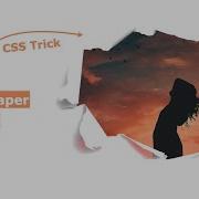 CSS Ripped Paper Effects Html CSS Tricks