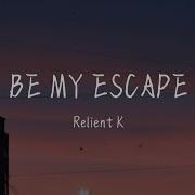 Relient K Be My Escape Lyrics