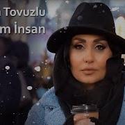 Şəbnəm Tovuzlu Sevdiyim İnsan ჩემი საყვარელი ადამიანი