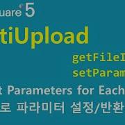 MultiUpload GetFileInfos SetParamJSON MultiUpload WebSquare5 Quick Guide