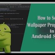 How To Set Wallpaper Programmatically In Android Studio