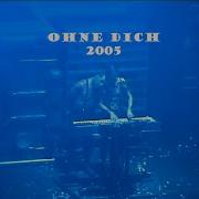 Ohne Dich Live Rammstein 2005