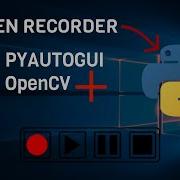 Creating A Screen Recorder Using Python OpenCV Pyautogui