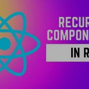 Recursive Components In React