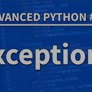 Exceptions In Python Advanced Python 09 Programming Tutorial