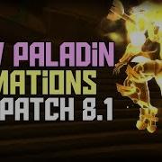 NEW PALADIN ANIMATIONS SOUNDS WoW BFA 8 1