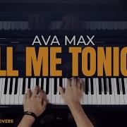 Ava Max Call Me Tonight Relaxing Piano Covers