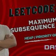 Problem 51 2542 Maximum Subsequence Score Leetcode 75