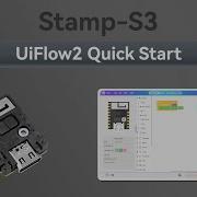 StampS3 UIFlow 2 0 Device Basic Tutorial