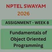 NPTEL Fundamentals Of Object Oriented Programming ASSIGNMENT 8 ANSWERS Week 8 JAN 2026 Nptel