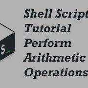 10 Shell Scripting Tutorial For Beginners Perform Arithmetic Operations