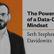 The Power Of A Data Driven Mindset Seth Stephens Davidowitz