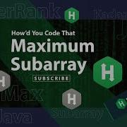Maximum Subarray Kadane S Java Coding Challenge HackerRank Leetcode How D You Code That