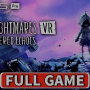 Little Nightmares VR Altered Echoes Gameplay Walkthrough FULL GAME 4K 60FPS PS5 PRO