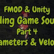 FMOD Unity Adding Game Sounds Part 4 Parameter Velocity