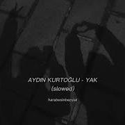 Aydın Kurtoğlu Yak Slowed
