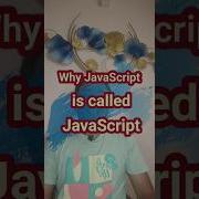 How JavaScript Got His Name Javascript Interview Shorts Jsbyjs