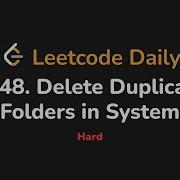 1948 Delete Duplicate Folders In System Leetcode Daily Python