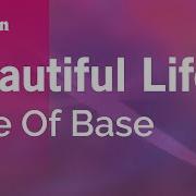 Beautiful Life Ace Of Base Karaoke Version KaraFun