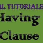 SQL Tutorial 8 Having Clause