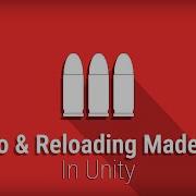 Ammo And Reloading In Unity MADE EASY