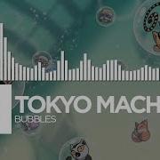 Tokyo Machine BUBBLES Monstercat Release