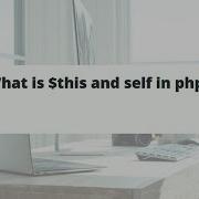 What Is This And Self In Php