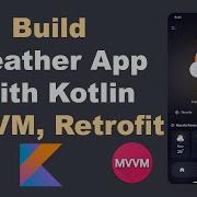 Как создать приложение Погода с помощью MVVM Kotlin Модернизация Учебное пособие по Kotlin