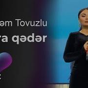 Şəbnəm Tovuzlu Hara Qədər