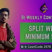 2578 Split With Minimum Sum JAVA Bi Weekly Contest 99