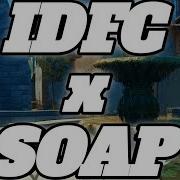 IDFC X SOAP God I Wish I Never Spoke CS GO EDIT My Best AK 47 Clutch