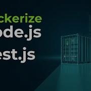 Master Docker Containerize Node Js And NestJS Apps From Scratch