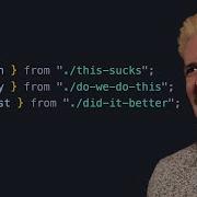 JavaScript Imports Kinda Suck