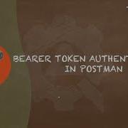Postman Tutorial 16 Bearer Token Authentication In Postman